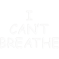 I Can’t Breathe Printable PVC Hotfix Transfer for shirts